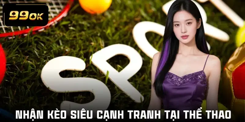 the-thao-99ok-ty-le-keo-canh