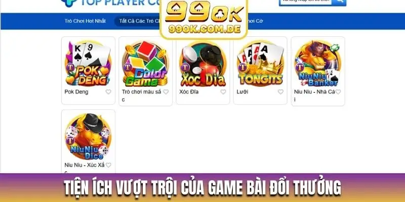 Tiện ích vượt trội của game bài đổi thưởng