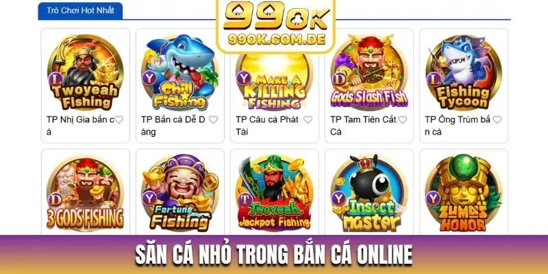 Săn cá nhỏ trong bắn cá online
