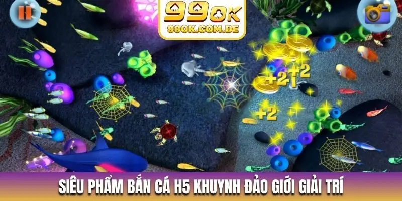 Siêu phẩm bắn cá H5 khuynh đảo giới giải trí